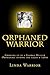 Orphaned Warrior