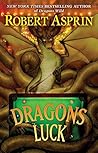 Dragons Luck by Robert Lynn Asprin