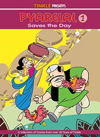 PYARELAL : Tinkle Collection: Saves the day (THE ADVENTURES OF PYARELAL Book 1)
