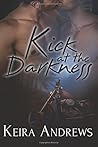 Kick at the Darkness by Keira Andrews