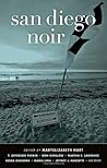 San Diego Noir by Maryelizabeth Hart San Diego Noir by Maryelizabeth Hart