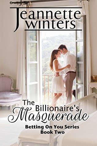 The Billionaire's Masquerade (Betting on You, #2)