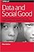 Data and Social Good by Mike Barlow