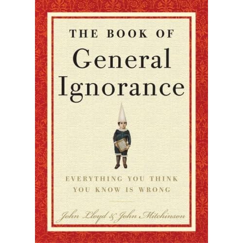 The Book Of General Ignorance By John Lloyd