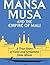 Mansa Musa and the Empire of Mali by P. James Oliver