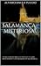 Salamanca misteriosa: un recorrido mágico por los lugares misteriosos y legendarios de Salamanca. (Spanish Edition)