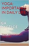 COMPLETE HEALTH WITH YOGA: Yoga Importance In Daily Life
