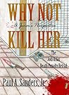 Why Not Kill Her: A Juror's Perspective: The Jodi Arias Death Penalty Retrial