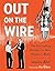 Out on the Wire: The Storyt...