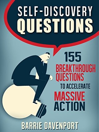 Self-Discovery Questions: 155 Breakthrough Questions to Accelerate Massive Action (Kindle Edition)