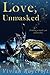 Love, Unmasked by Vivian Roycroft