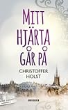 Mitt hjärta går på by Christoffer Holst