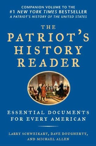 The Patriot's History Reader: Essential Documents for Every American (Paperback)