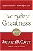 Everyday Greatness: Inspira...