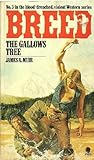 Breed the Gallows Tree by James A. Muir