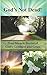 God's Not Dead!: True Miracle Stories of God's Goodness and Grace