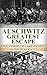 Auschwitz: Greatest Escape:...