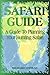 Safari Guide: A Guide To Planning Your Hunting Safari