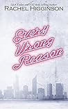 Every Wrong Reason by Rachel Higginson