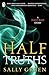 Half Truths: A Half Bad Story