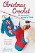 Christmas Crochet for Hearth, Home & Tree by Edie Eckman