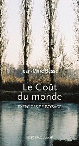 Le Goût Du Monde: Exercices De Paysage (Paperback)