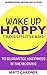 WAKE UP HAPPY: 7 Super Effective Ways to Guarantee Happiness in the Morning (Happy, Humble and Whole Book 1)
