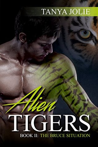 The Bruce Situation (Alien Tigers, #2)