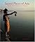 Sacred Places of Asia by Jon Ortner