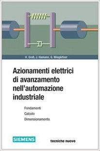 Azionamenti elettrici di avanzamento nell'automazione industriale (Hardcover)