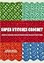 Super Stitches Crochet by Jennifer   Campbell