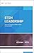 STEM Leadership: How Do I Create a STEM Culture in My School? (ASCD Arias)