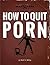 How to Quit Porn