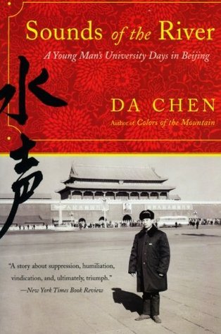Sounds of the River: A Young Man's University Days in Beijing – A Poetic Coming-of-Age Memoir of China's Cultural Revolution (Paperback)