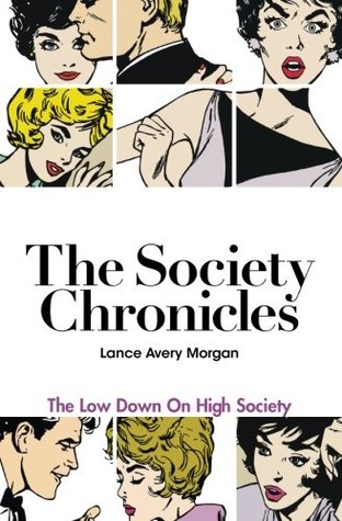 The Society Chronicles: The insider's low-down on High Society (Paperback)