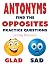 Antonyms: Find the Opposite...