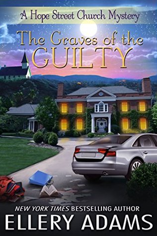 The Graves of the Guilty (Hope Street Church Mysteries #3)