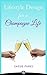 Lifestyle Design for a Champagne Life: Find Out Why the Law of Attraction Isn't Working, Learn the Secret to Lifestyle Design, and Make Your Dream a Reality