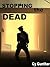 Stopping The Dead