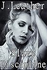 Slave Discipline: Billionaire BDSM Alpha Male Group MMF Erotica (4 Erotic Short Stories) Slave Discipline: Billionaire BDSM Alpha Male Group MMF Erotica (4 Erotic Short Stories)