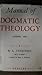 Manual of Dogmatic Theology (Volume One)