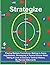 Strategize: Playing Multiple Formations. Making In-Game Adjustments. Developing A Tactical Soccer Mind. Taking A Look At Soccer's Tactical History.