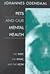 Pets and Our Mental Health: The Why, the What, and the How