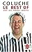 Le Best of Coluche avec des Pensées Inédites by Coluche