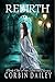 Rebirth by Corbin Dailey: Book one of the Rebirth Series