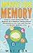 Improve Your Memory: How To...
