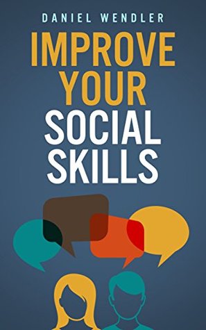 Improve Your Social Skills (Kindle Edition)