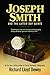 Joseph Smith and The Latter...