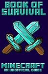 Minecraft: Book of Survival (Book of Minecraft - Unofficial Minecraft Guides - Minecraft Books for kids, Minecraft Handbooks, Childrens minecraft books 4)