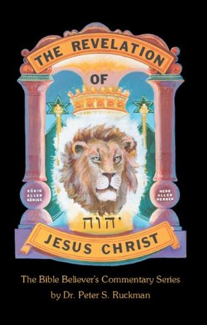 Revelation Commentary (The Bible Believer's Commentary Series)